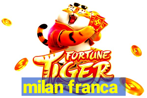 milan franca
